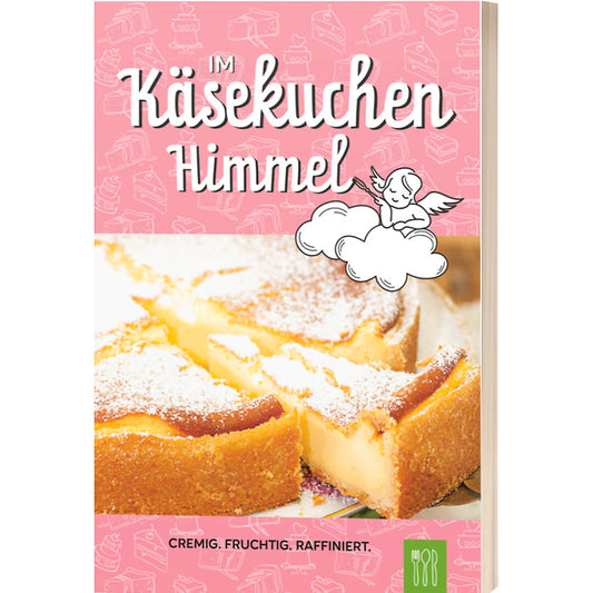 Im KÄSEKUCHEN-HIMMEL – Backbuch für Käsekuchen-Liebhaber